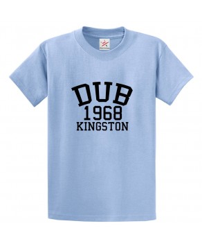 Dub 1968 Kingston Classic Unisex Kids and Adults T-Shirt For Music Fans